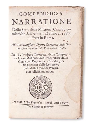 TRAVEL  INTORCETTA, PROSPERO, S. J. Compendiosa Narratione dello Stato della Missione Cinese . . . fino al 1669.  1672